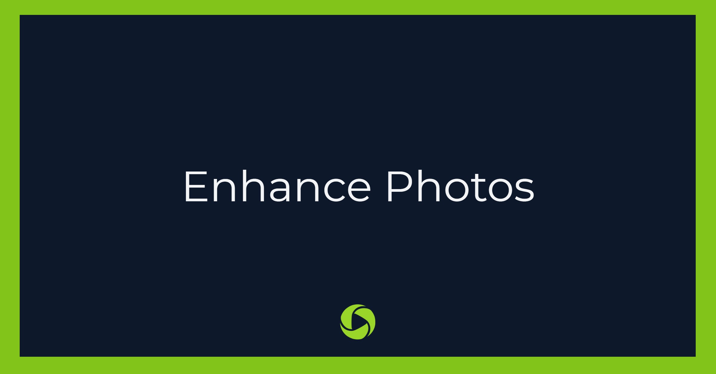 Enhance Photos